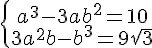 https://www.cyberforum.ru/cgi-bin/latex.cgi?<br />
\left\{\begin{matrix}a^3-3ab^2=10\\ 3a^2b-b^3=9\sqrt{3}\end{matrix}<br />
