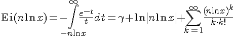 https://www.cyberforum.ru/cgi-bin/latex.cgi?<br />
\operatorname{Ei}(n\ln x)=- \int_{-n\ln x}^\infty \frac{e^{-t}}{t}dt=\gamma +\ln |n\ln x|+\sum_{k=1}^\infty \frac{(n\ln x)^k}{k\cdot k!}<br />
