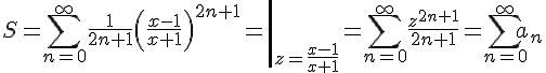 https://www.cyberforum.ru/cgi-bin/latex.cgi?<br />
S=\left. \sum_{n=0}^\infty \frac 1{2n+1}\left(\frac{x-1}{x+1} \right)^{2n+1}=\right|_{z=\frac{x-1}{x+1}}=\sum_{n=0}^\infty \frac{z^{2n+1}}{2n+1}=\sum_{n=0}^\infty a_n<br />
