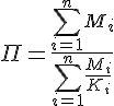 https://www.cyberforum.ru/cgi-bin/latex.cgi?\Pi =\frac{\sum_{i=1}^{n}M_i}{\sum_{i=1}^{n}\frac{M_i}{K_i}}