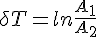 https://www.cyberforum.ru/cgi-bin/latex.cgi?\delta T=ln\frac{{A}_{1}}{{A}_{2}}