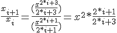 https://www.cyberforum.ru/cgi-bin/latex.cgi?\frac{{x}_{i + 1} }{{x}_{i}}= \frac{(\frac{{x}^{2*i + 3}}{2*i+ 3})}{(\frac{{x}^{2*i + 1}}{2*i + 1})} = {x}^{2}*\frac{2*i + 1}{2*i + 3}