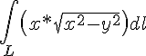 https://www.cyberforum.ru/cgi-bin/latex.cgi?\int\limits_{L} \left( x* \sqrt{x^{2} - y^{2}} \right)dl 