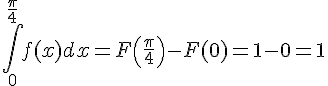 https://www.cyberforum.ru/cgi-bin/latex.cgi?\int_{0}^{\frac{\pi }{4}}f(x)dx=F\left(\frac{\pi }{4} \right)-F(0)=1-0=1