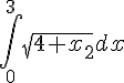 https://www.cyberforum.ru/cgi-bin/latex.cgi?\int_{0}^{3}\sqrt{4+{x}_{2}}dx