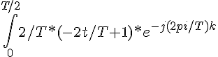 https://www.cyberforum.ru/cgi-bin/latex.cgi?\int_{0}^{T/2}2/T*({-2t}/{T}+1)*{e}^{-j(2pi/T)k}