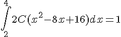 https://www.cyberforum.ru/cgi-bin/latex.cgi?\int_{2}^{4}2C{(x}^{2}-8x+16)dx = 1