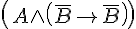 https://www.cyberforum.ru/cgi-bin/latex.cgi?\left(A\wedge \left(\bar{B}\rightarrow \bar{B} \right) \right)