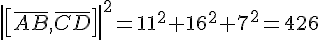 https://www.cyberforum.ru/cgi-bin/latex.cgi?\left| \left[\bar{AB},\bar{CD} \right]\right|^2=11^2+16^2+7^2=426