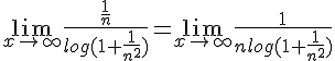 https://www.cyberforum.ru/cgi-bin/latex.cgi?\lim_{x\ri \infty} \frac{\frac{1}{n}}{log(1+\frac{1}{n^2})}=\lim_{x\ri \infty} \frac{1}{nlog(1+\frac{1}{n^2})}