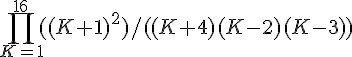 https://www.cyberforum.ru/cgi-bin/latex.cgi?\prod_{K=1}^{16}({(K+1)}^{2})/((K+4)(K-2)(K-3))