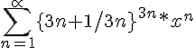 https://www.cyberforum.ru/cgi-bin/latex.cgi?\sum_{n=1}^{\propto}\left{3n+1\right/3n}^{3n}*{x}^{n}