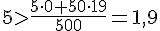 https://www.cyberforum.ru/cgi-bin/latex.cgi?5>\frac{5 \cdot 0+50 \cdot 19}{500}=1,9