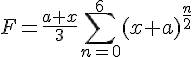 https://www.cyberforum.ru/cgi-bin/latex.cgi?F=\frac{a+x}{3}\sum_{n=0}^{6}{(x+a)}^{\frac{n}{2}}