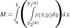 https://www.cyberforum.ru/cgi-bin/latex.cgi?M=\int_{a}^{b}\left( \int_{y_2\left(x \right)}^{y_1\left(x \right)}\rho \left(x,y \right)dy\right)dx