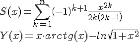 https://www.cyberforum.ru/cgi-bin/latex.cgi?S(x)=\sum_{k=1}^{n}\left(-1 \right)^{k+1} \frac{x^{2k}}{2k\left(2k-1 \right)}\\<br />
Y(x)=x \cdot arctg(x)-ln\sqrt{1+x^2}