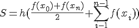 https://www.cyberforum.ru/cgi-bin/latex.cgi?S=h(\frac{f({x}_{0})+f({x}_{n})}{2}+\sum_{i-1}^{n-1}f({x}_{i}))