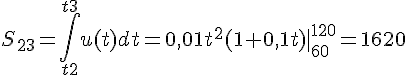 https://www.cyberforum.ru/cgi-bin/latex.cgi?S_{23}=\int_{t2}^{t3}u(t)dt=0,01t^2(1+0,1t)|_{60}^{120}=1620