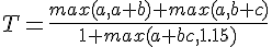 https://www.cyberforum.ru/cgi-bin/latex.cgi?T=\frac{max(a, a+b)+max(a,b+c)}{1+max(a+bc, 1.15)}