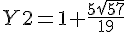 https://www.cyberforum.ru/cgi-bin/latex.cgi?Y2=1+\frac{5\sqrt{57}}{19}