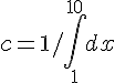 https://www.cyberforum.ru/cgi-bin/latex.cgi?c = 1/ \int_{1}^{10} dx