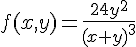 https://www.cyberforum.ru/cgi-bin/latex.cgi?f(x,y)=\frac{24{y}^{2}}{{(x+y)}^{3}}