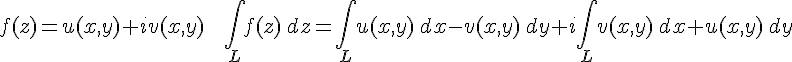 https://www.cyberforum.ru/cgi-bin/latex.cgi?f(z)=u(x,y)+iv(x,y)\ \ \ \int_L f(z)\, dz= \int_L u(x,y)\, dx-v(x,y)\, dy+i\int_L v(x,y)\, dx+u(x,y)\, dy