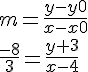 https://www.cyberforum.ru/cgi-bin/latex.cgi?m = \frac{y - y0}{x - x0}<br />
\frac{-8}{3} = \frac{y + 3}{x - 4}<br />
