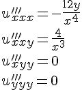 https://www.cyberforum.ru/cgi-bin/latex.cgi?u_{xxx}'''=-\frac{12y}{{x}^{4}}\\u_{xxy}'''=\frac{4}{{x}^{3}}\\u_{xyy}'''=0\\u_{yyy}'''=0\\