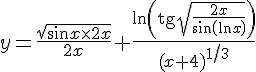 https://www.cyberforum.ru/cgi-bin/latex.cgi?y=\frac{\sqrt{\sin x\.\times \.2x}}{2x}+\frac{\ln \left(\mathrm{tg} \sqrt{\frac{2x}{sin(\ln x)}} \right)}{(x+4)^{1\left/ 3\right.}}