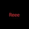 Reee